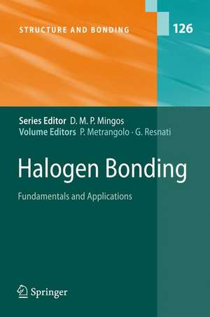 Halogen Bonding: Fundamentals and Applications de Pierangelo Metrangolo