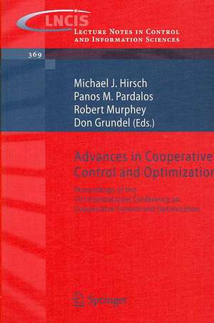 Advances in Cooperative Control and Optimization: Proceedings of the 7th International Conference on Cooperative Control and Optimization de Michael Hirsch