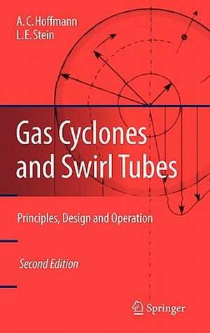 Gas Cyclones and Swirl Tubes: Principles, Design, and Operation de Alex C. Hoffmann