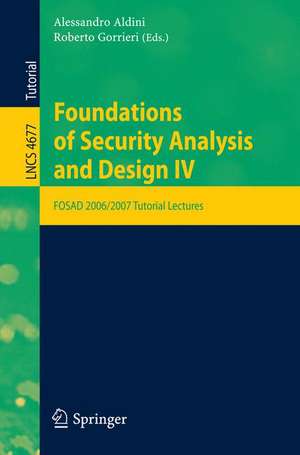 Foundations of Security Analysis and Design: FOSAD 2006/2007 Turtorial Lectures de Alessandro Aldini