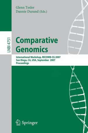 Comparative Genomics: RECOMB 2007, International Workshop, RECOMB-CG 2007, San Diego, CA, USA, September 16-18, 2007, Proceedings de Glenn Tesler