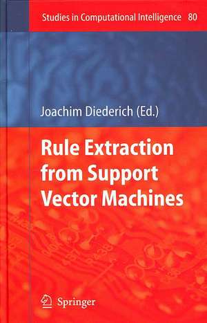 Rule Extraction from Support Vector Machines de Joachim Diederich