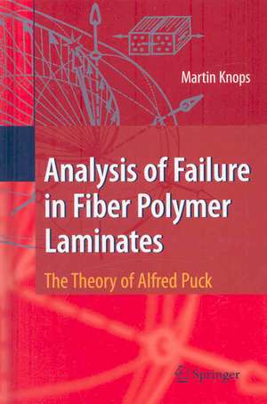 Analysis of Failure in Fiber Polymer Laminates: The Theory of Alfred Puck de Martin Knops