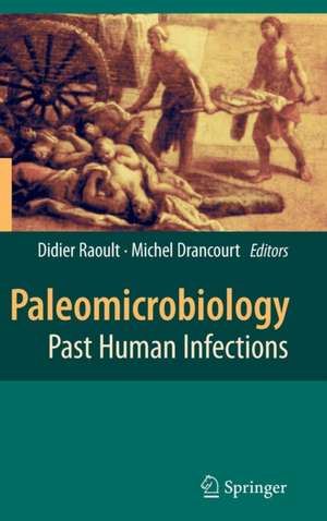 Paleomicrobiology: Past Human Infections de Didier Raoult