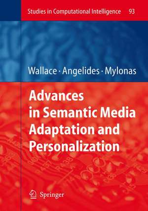 Advances in Semantic Media Adaptation and Personalization de Manolis Wallace