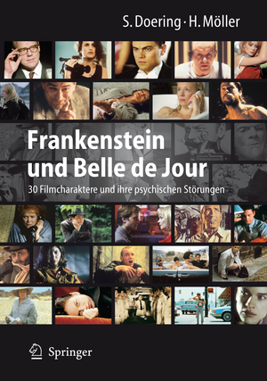 Frankenstein und Belle de Jour: 30 Filmcharaktere und ihre psychischen Störungen de Stephan Doering