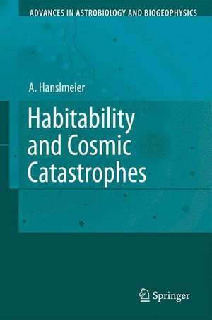 Habitability and Cosmic Catastrophes de Arnold Hanslmeier