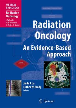 Radiation Oncology: An Evidence-Based Approach de Jiade J. Lu