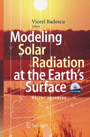 Modeling Solar Radiation at the Earth's Surface: Recent Advances de Viorel Badescu