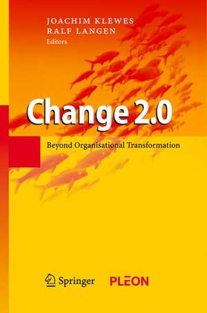 Change 2.0: Beyond Organisational Transformation de Joachim Klewes