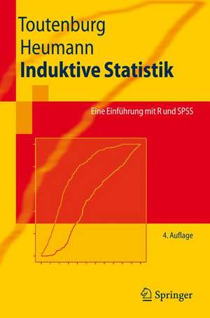 Induktive Statistik: Eine Einführung mit R und SPSS de Helge Toutenburg