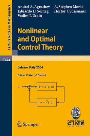 Nonlinear and Optimal Control Theory: Lectures given at the C.I.M.E. Summer School held in Cetraro, Italy, June 19-29, 2004 de Andrei A. Agrachev