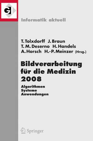 Bildverarbeitung für die Medizin 2008: Algorithmen - Systeme - Anwendungen de Thomas Tolxdorff