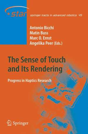 The Sense of Touch and Its Rendering: Progress in Haptics Research de Antonio Bicchi