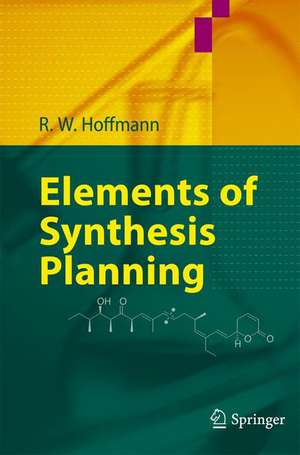 Elements of Synthesis Planning de R. W. Hoffmann