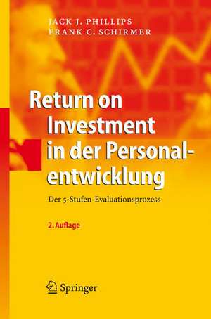 Return on Investment in der Personalentwicklung: Der 5-Stufen-Evaluationsprozess de Jack J. Phillips