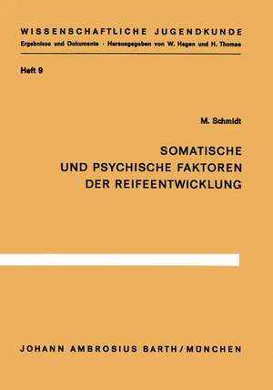 Somatische und psychische Faktoren der Reifeentwicklung de M. Schmidt