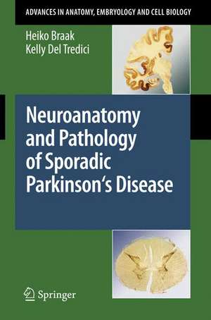 Neuroanatomy and Pathology of Sporadic Parkinson's Disease de Heiko Braak