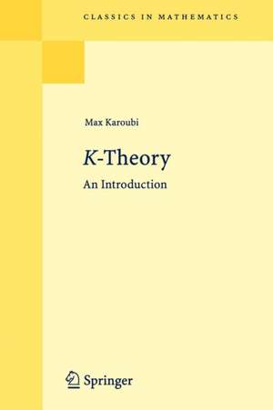 K-Theory: An Introduction de Max Karoubi