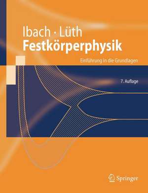 Festkörperphysik: Einführung in die Grundlagen de Harald Ibach