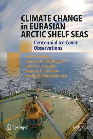 Climate Change in Eurasian Arctic Shelf Seas: Centennial Ice Cover Observations de Ivan E. Frolov