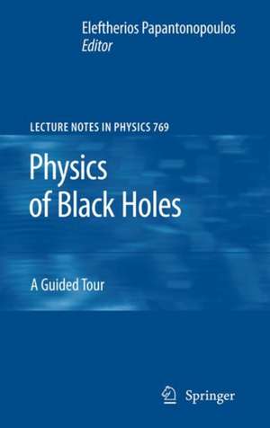 Physics of Black Holes: A Guided Tour de Eleftherios Papantonopoulos