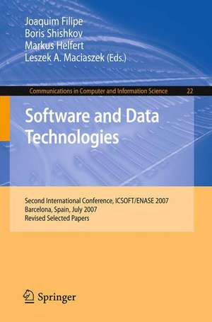 Software and Data Technologies: Second International Conference, ICSOFT/ENASE 2007, Barcelona, Spain, July 22-25, 2007, Revised Selected Papers de Joaquim Filipe