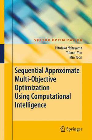 Sequential Approximate Multiobjective Optimization Using Computational Intelligence de Hirotaka Nakayama