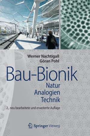 Bau-Bionik: Natur - Analogien - Technik de Werner Nachtigall