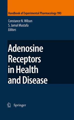 Adenosine Receptors in Health and Disease de Constance N. Wilson