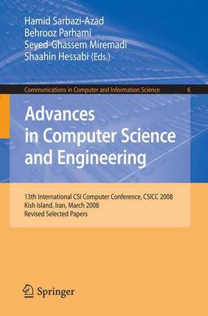 Advances in Computer Science and Engineering: 13th International CSI Computer Conference, CSICC 2008 Kish Island, Iran, March 9-11, 2008 Revised Selected Papers de Hamid Sarbazi-Azad