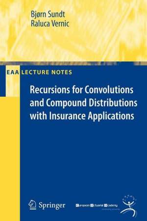 Recursions for Convolutions and Compound Distributions with Insurance Applications de Bjoern Sundt