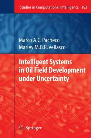 Intelligent Systems in Oil Field Development under Uncertainty de Marco A. C. Pacheco