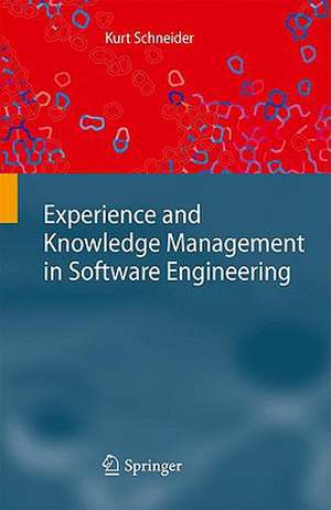 Experience and Knowledge Management in Software Engineering de Kurt Schneider