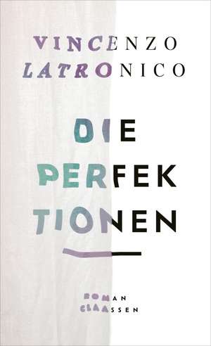 Die Perfektionen de Vincenzo Latronico