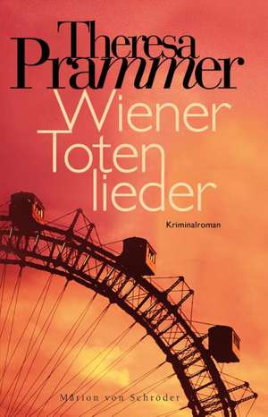 Wiener Totenlieder de Theresa Prammer