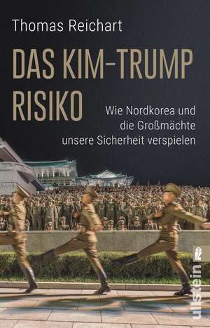 Das Kim-Trump-Risiko de Thomas Reichart