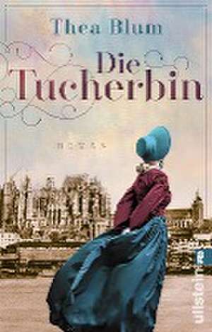 Die Tucherbin de Thea Blum