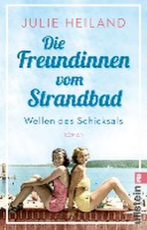 Die Freundinnen vom Strandbad de Julie Heiland