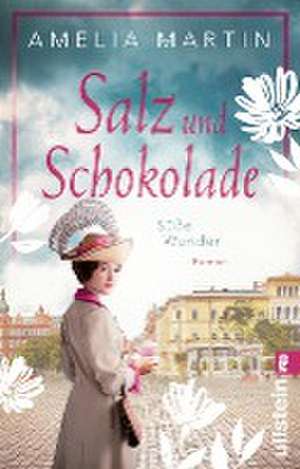 Salz und Schokolade de Amelia Martin