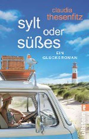 Sylt oder Süßes de Claudia Thesenfitz