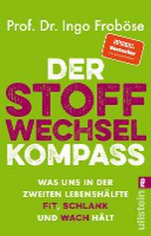 Der Stoffwechsel-Kompass de Ingo Froböse