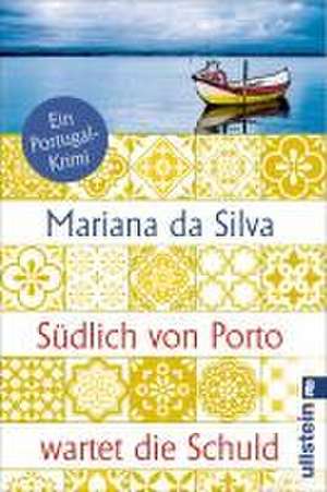 Südlich von Porto wartet die Schuld de Mariana da Silva