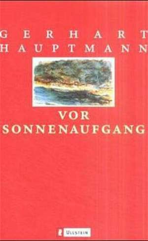 Vor Sonnenaufgang de Gerhart Hauptmann