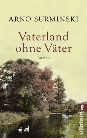 Vaterland ohne Väter de Arno Surminski