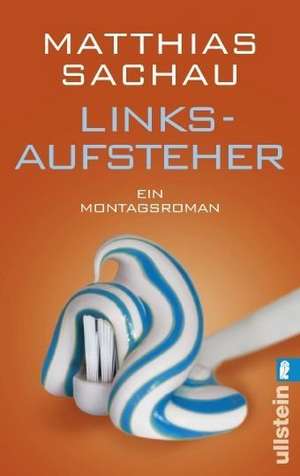 Linksaufsteher de Matthias Sachau