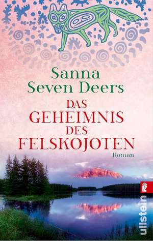 Das Geheimnis des Felskojoten de Sanna Seven Deers