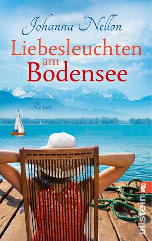 Liebesleuchten am Bodensee de Johanna Nellon