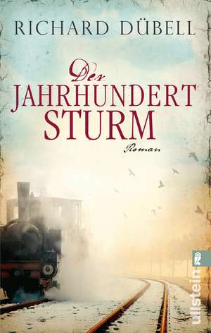 Der Jahrhundertsturm de Richard Dübell