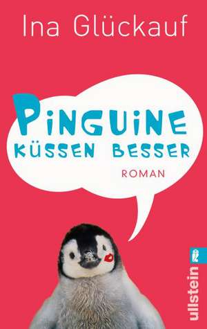 Pinguine küssen besser de Ina Glückauf